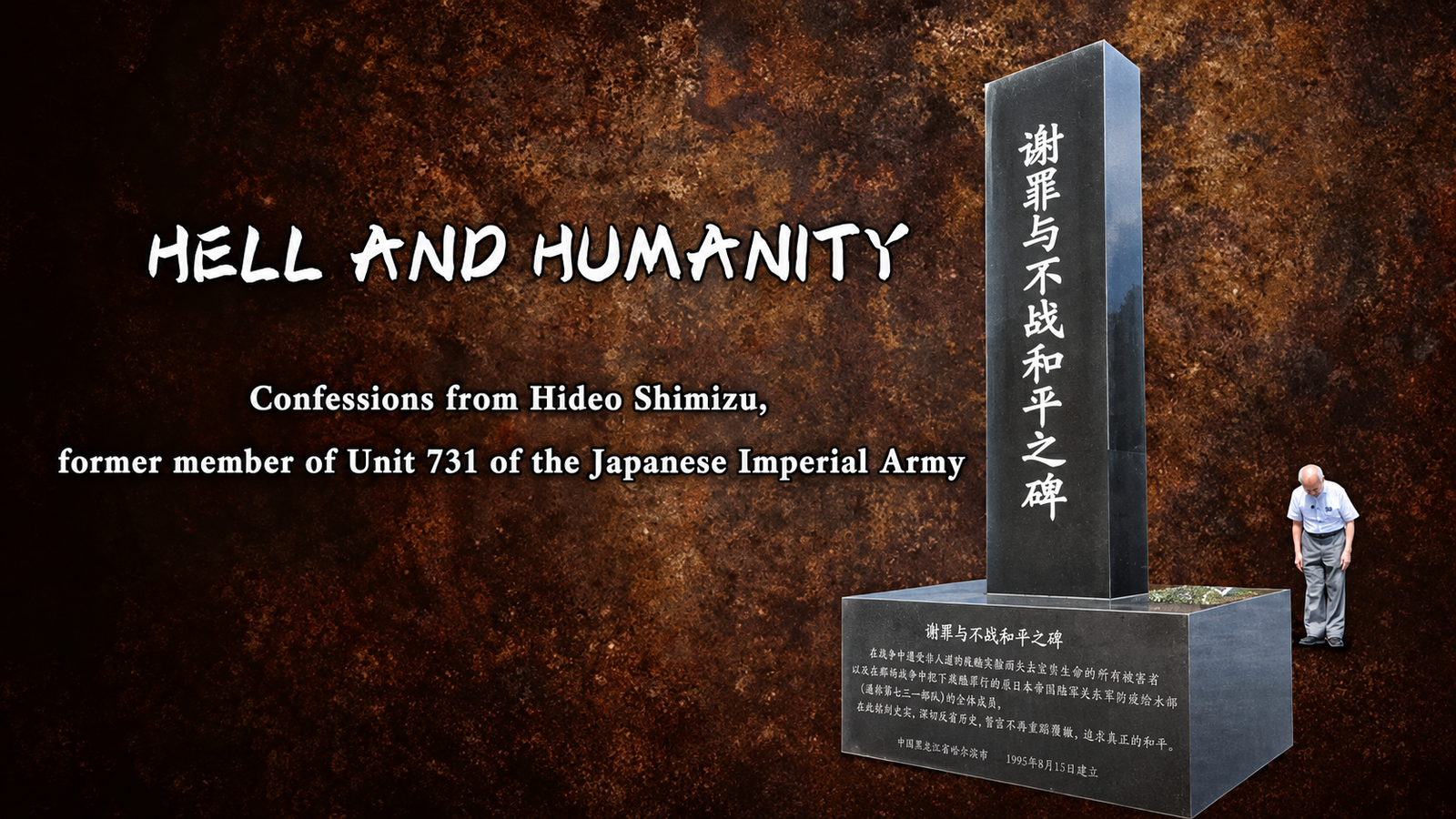 Hell and humanity Confessions of a former Unit 731 member